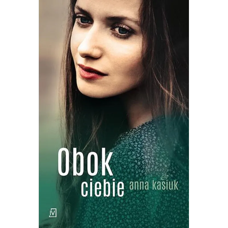 Obok ciebie Anna Kasiuk