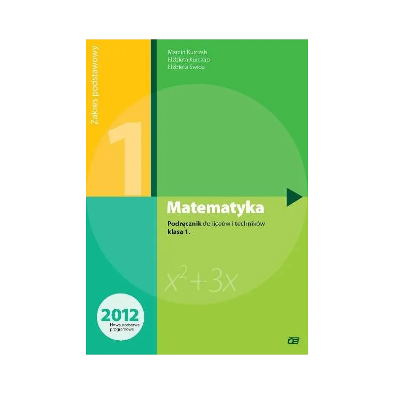 MATEMATYKA 1 PODRĘCZNIK LICEUM I TECHNIKUM ZAKRES PODSTAWOWY - Pazdro