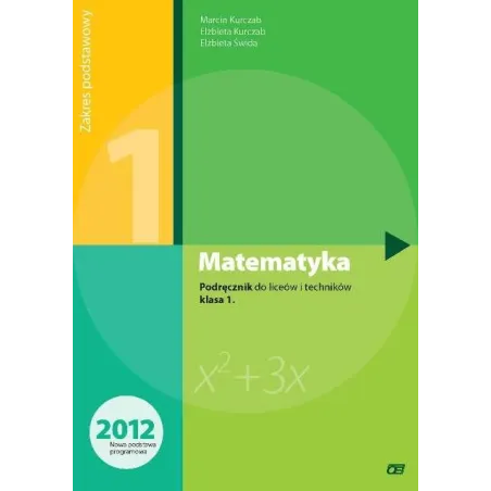 MATEMATYKA 1 PODRĘCZNIK LICEUM I TECHNIKUM ZAKRES PODSTAWOWY - Pazdro