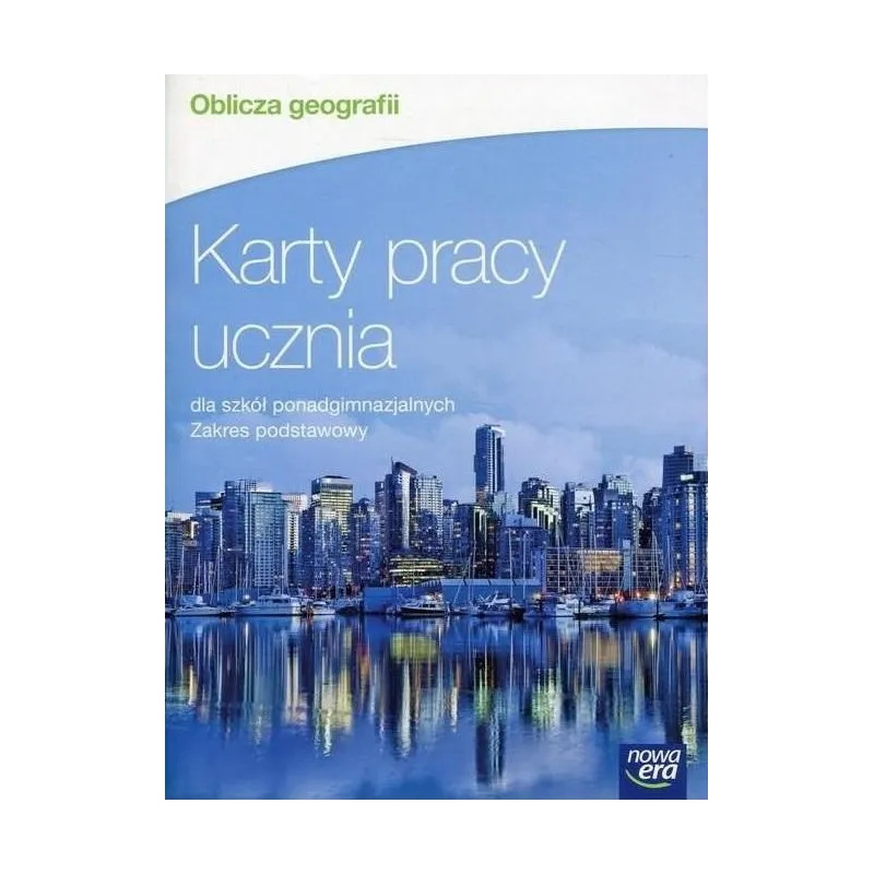 OBLICZA GEOGRAFII KARTY PRACY UCZNIA ZAKRES PODSTAWOWY Jadwiga Brożyńska