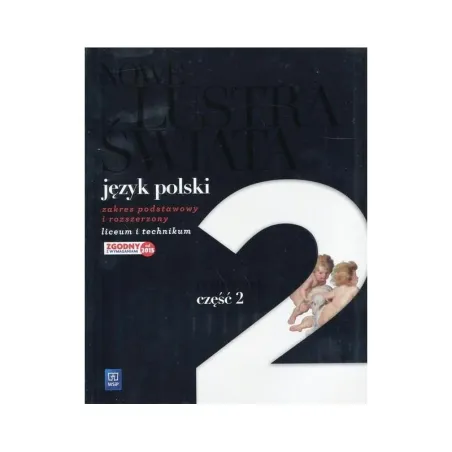 Nowe Lustra Świata Język Polski Podręcznik 2 Zakres Podstawowy I Rozszerzony Do Liceów I Techników Nowe Lustra Świata Język Polski Podręcznik 2 Zakres Podstawowy I Rozszerzony Do Liceów I Techników