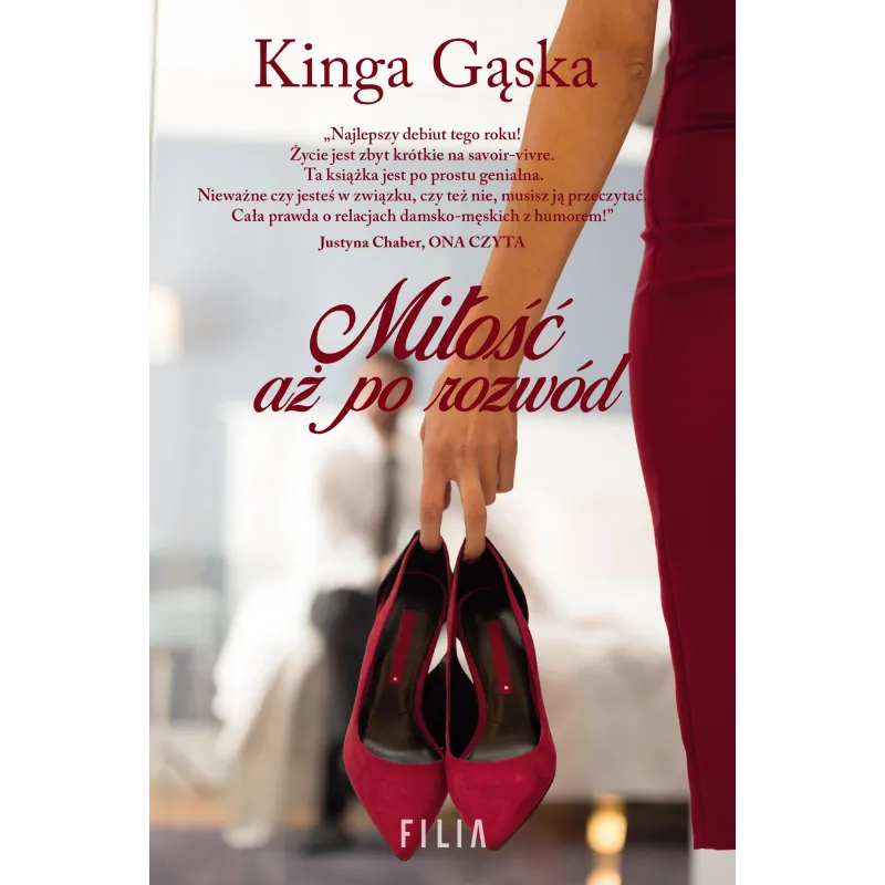 MIŁOŚĆ AŻ PO ROZWÓD Kinga Gąska - Filia