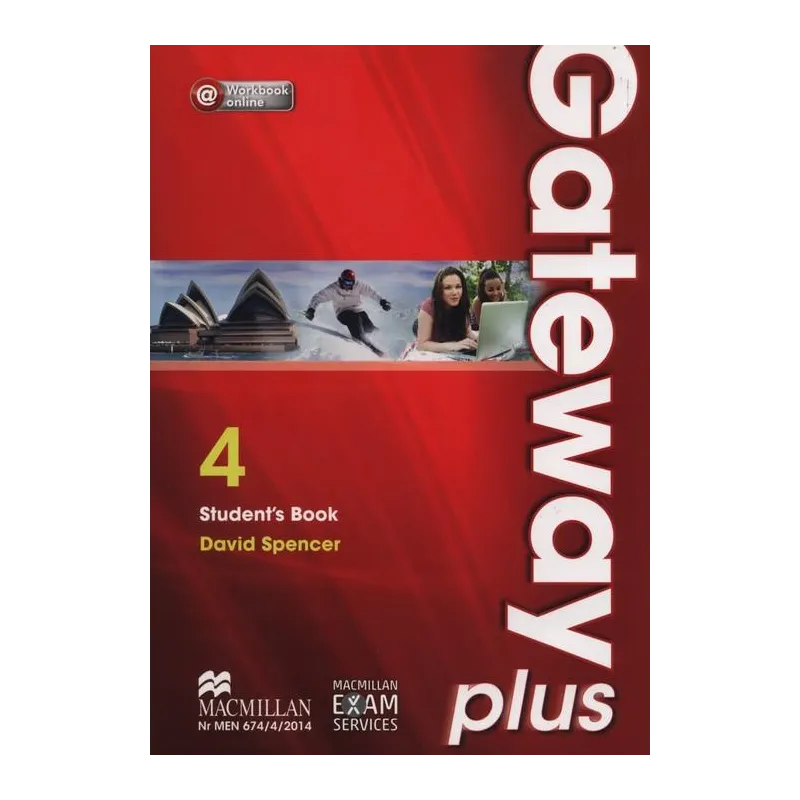GATEWAY PLUS 4 B2 STUDENTS BOOK + WORKBOOK ONLINE SZKOŁY PONADGIMNAZJALNE David Spencer - Macmillan