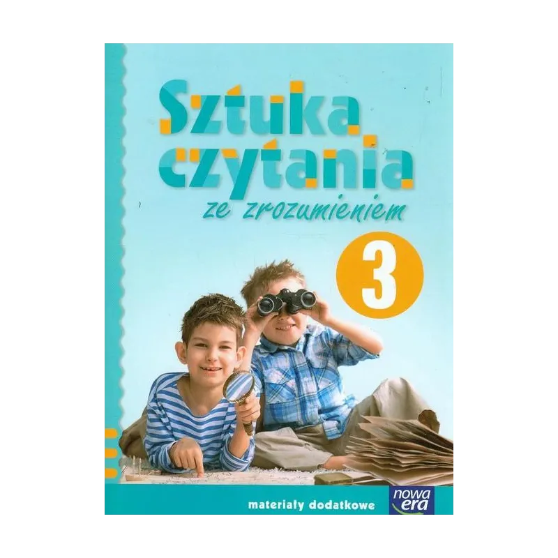 SZTUKA CZYTANIA ZE ZROZUMIENIEM SZKOŁA NA MIARĘ 3 ZESZYT ĆWICZEŃ - Nowa Era