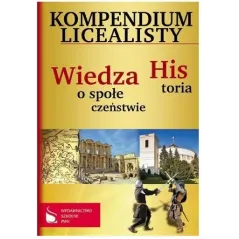 KOMPENDIUM LICEALISTY HISTORIA WIEDZA O SPOŁECZEŃSTWIE - Fenix
