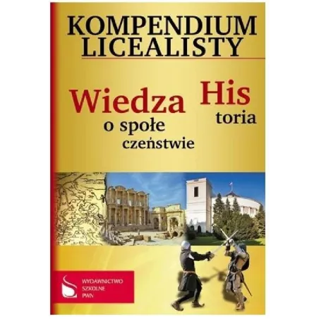 KOMPENDIUM LICEALISTY HISTORIA WIEDZA O SPOŁECZEŃSTWIE - Fenix