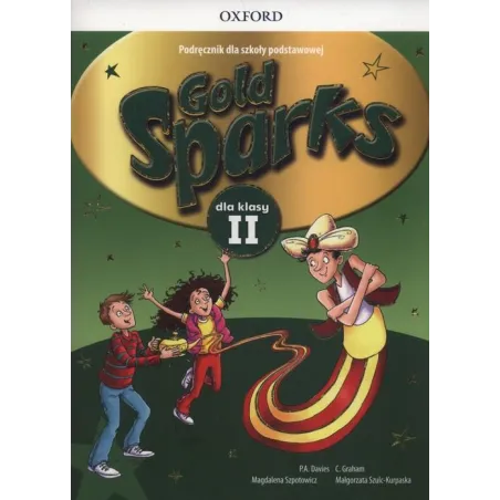 GOLD SPARKS 2 PODRĘCZNIK + CD SZKOŁA PODSTAWOWA Paul Davies, Magdalena Szpotowicz, Małgorzata Szulc-Kurpaska - Oxford Univ...