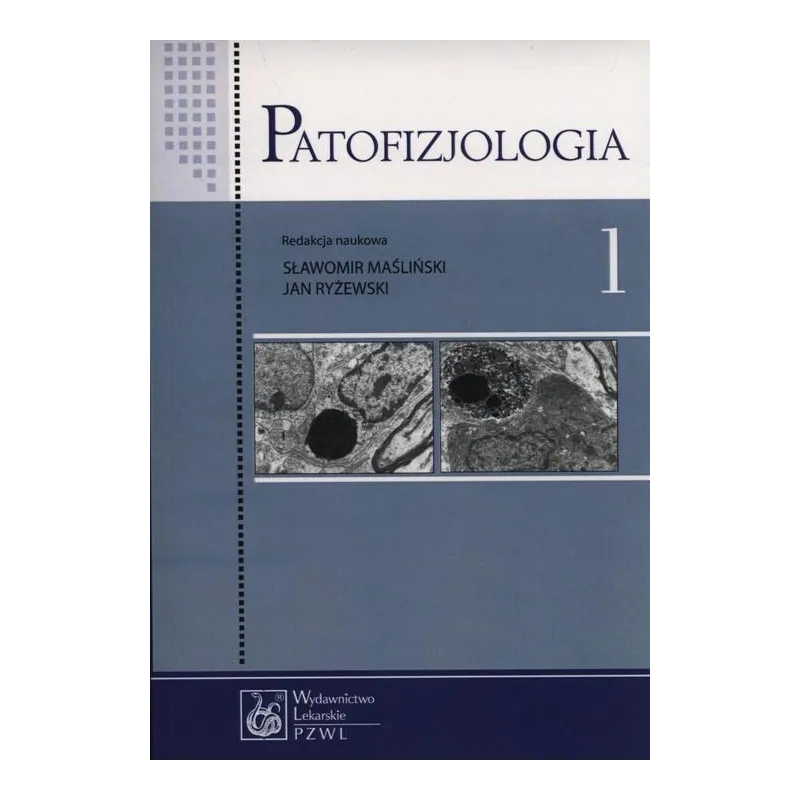 PATOFIZJOLOGIA 1 Sławomir Maśliński, Jan Ryżewski - Wydawnictwo Lekarskie PZWL