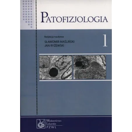 PATOFIZJOLOGIA 1 Sławomir Maśliński, Jan Ryżewski - Wydawnictwo Lekarskie PZWL