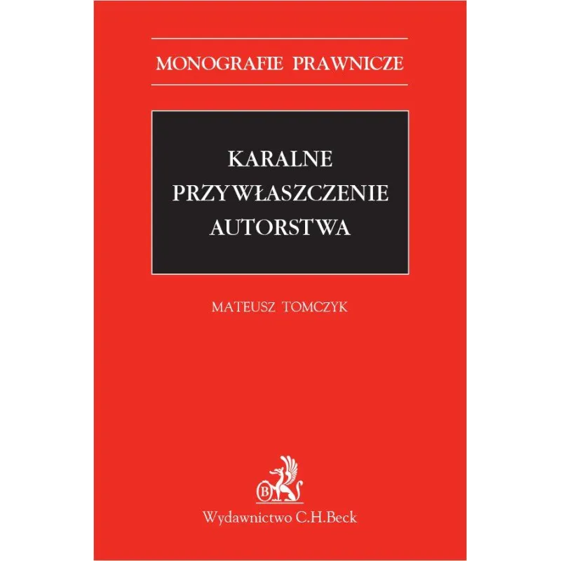 KARALNE PRZYWŁASZCZENIE AUTORSTWA Mateusz Tomczyk - C.H. Beck