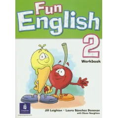 FUN ENGLISH 2 WORKBOOK Jill Leighton - Longman