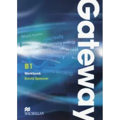 GATEWAY B1 WORKBOOK David Spencer - Macmillan