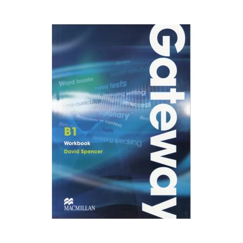 GATEWAY B1 WORKBOOK David Spencer - Macmillan