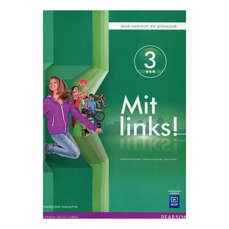 JĘZYK NIEMIECKI MIT LINKS! 3 PODRĘCZNIK Birgit Sekulski, Cezary Michał Serzysko, Elżbieta Kręciejewska - WSiP