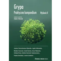 GRYPA PRAKTYCZNE KOMPENDIUM Adam Antczak - Medical Tribune Polska