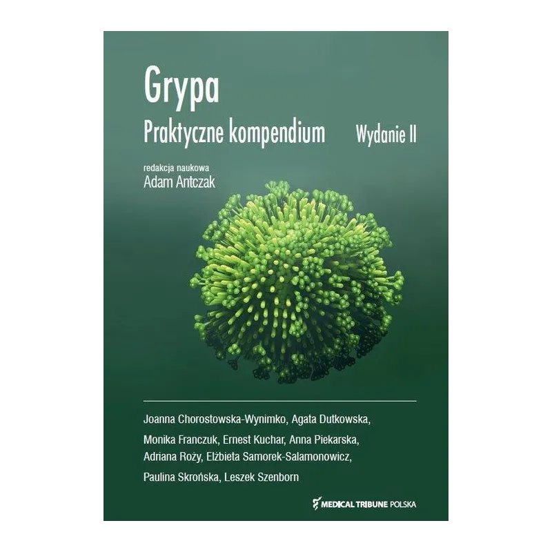 GRYPA PRAKTYCZNE KOMPENDIUM Adam Antczak - Medical Tribune Polska