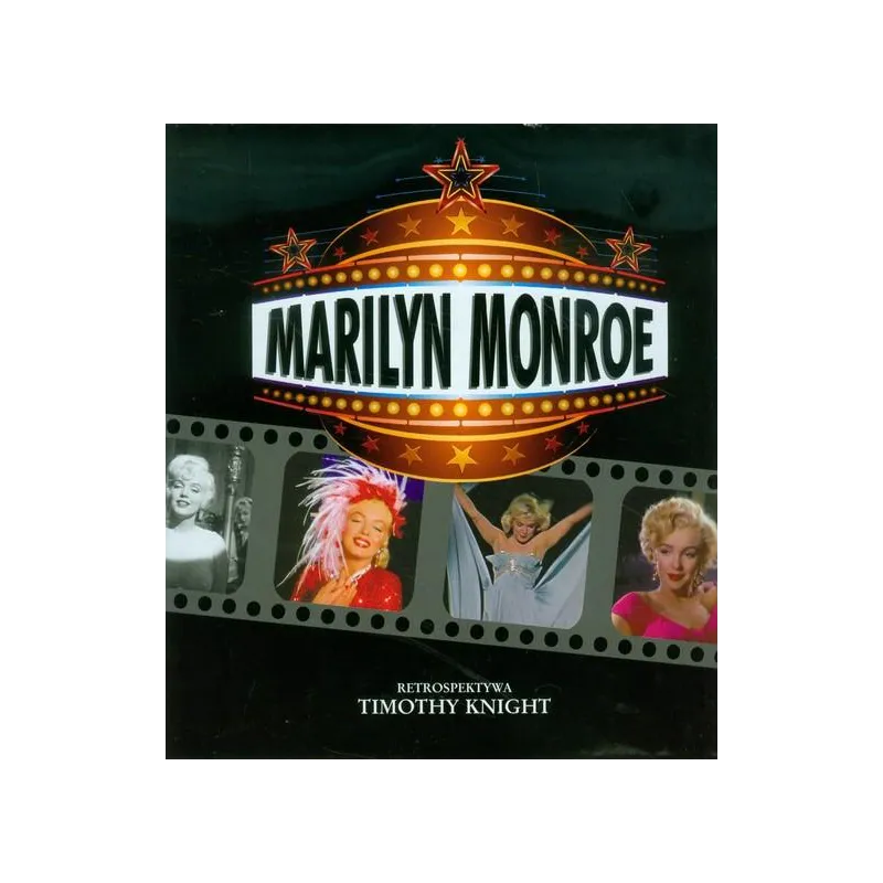 MARILYN MONROE RETROSPEKTYWA ALBUM Timothy Knight - Olesiejuk