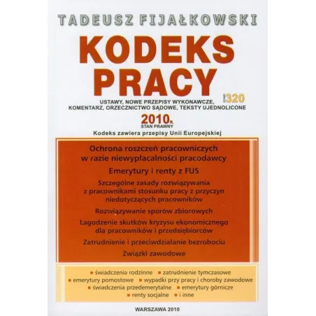 KODEKS PRACY 2010 KODEKS ZAWIERA PRZEPISY UNII EUROPEJSKIEJ Tadeusz Fijałkowski - WGP