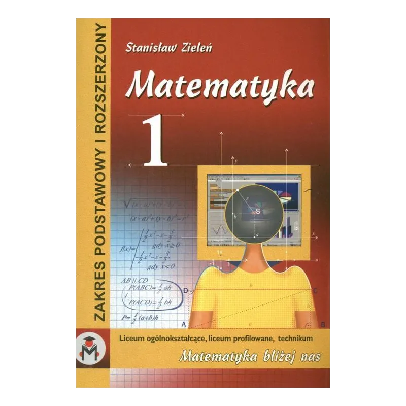 MATEMATYKA 1 ZAKRES PODSTAWOWY I ROZSZERZONY Stanisław Zieleń - Nowik