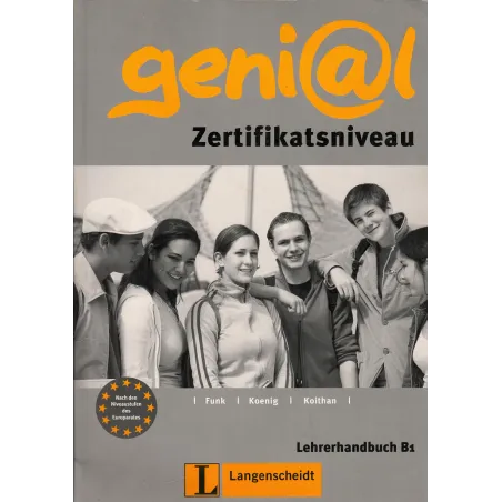 GENIAL 1 ZERTIFIKATSNIVEAU LEHRERHANDBUCH B1 Hermann Funk, Michael Koenig, Ute Koithan - Langenscheidt