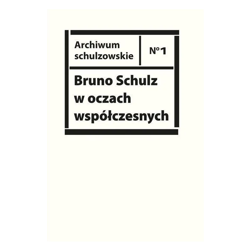 BRUNO SCHULZ W OCZACH WSPÓŁCZESNYCH Piotr Sitkiewicz - Słowo/Obraz/Terytoria