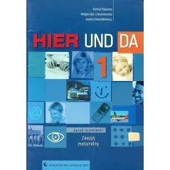 HIER UND DA 1 ZESZYT MATURALNY JĘZYK NIEMIECKI Sylwia Rapacka, Małgorzata Lewandowska, Joanna Nawrotkiewicz - PWN