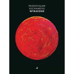 WTRACENIE Przemysław Suchanecki - Biuro Literackie
