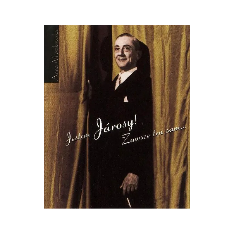 JESTEM JAROSY! ZAWSZE TEN SAM... + CD Anna Mieszkowska - Muza