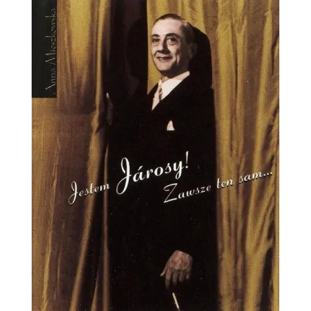 JESTEM JAROSY! ZAWSZE TEN SAM... + CD Anna Mieszkowska - Muza