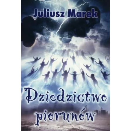DZIEDZICTWO PIORUNÓW Juliusz Marek - Psychoskok