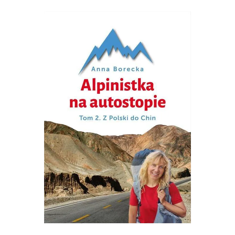 ALPINISTKA NA AUTOSTOPIE Z POLSKI DO CHIN 2 Anna Borecka - Bernardinum
