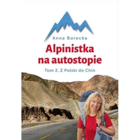 ALPINISTKA NA AUTOSTOPIE Z POLSKI DO CHIN 2 Anna Borecka - Bernardinum