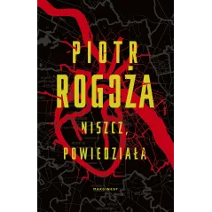 NISZCZ, POWIEDZIAŁA Piotr Rogoża - Marginesy