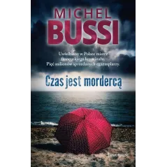 CZAS JEST MORDERCĄ Michel Bussi - Świat Książki