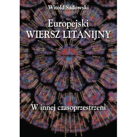 EUROPEJSKI WIERSZ LITANIJNY W INNEJ CZASOPRZESTRZENI Witold Sadowski - Wydawnictwa Uniwersytetu Warszawskiego