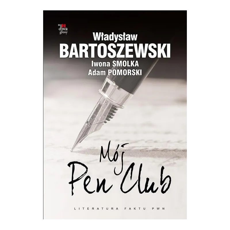 MÓJ PEN CLUB Władysław Bartoszewski, Iwona Smolka, Adam Pomorski - Dom Wydawniczy PWN