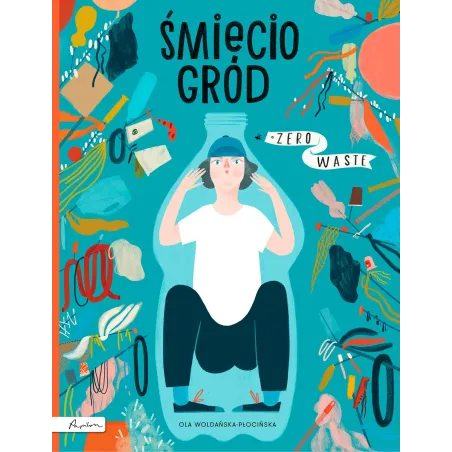ŚMIECIOGRÓD Ola Woldańska-Płocińska 7+ - Papilon