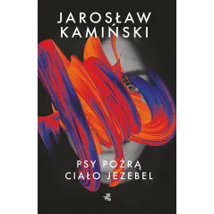 PSY POŻRĄ CIAŁO JEZEBEL Jarosław Kamiński - WAB