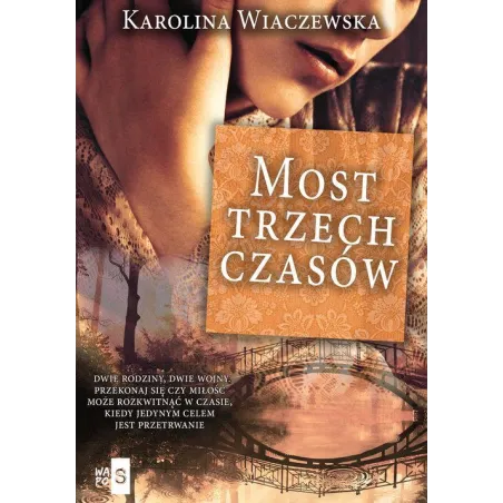 MOST TRZECH CZASÓW Karolina Wiaczewska - WasPos