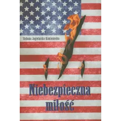 NIEBEZPIECZNA MIŁOŚĆ Stefania Jagielnicka-Kamieniecka - Papierowy Motyl