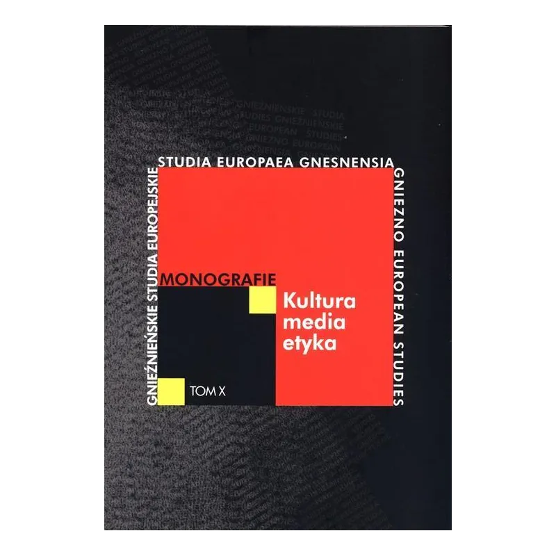 KULTURA-MEDIA-ETYKA. MONOGRAFIE 10 - Poznańskie Towarzystwo Przyjaciół Nauk