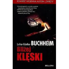 BLIŻEJ KLĘSKI Lothar-Gunther Buchheim