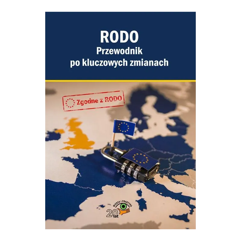 RODO PRZEWODNIK PO KLUCZOWYCH ZMIANACH - Wiedza i Praktyka