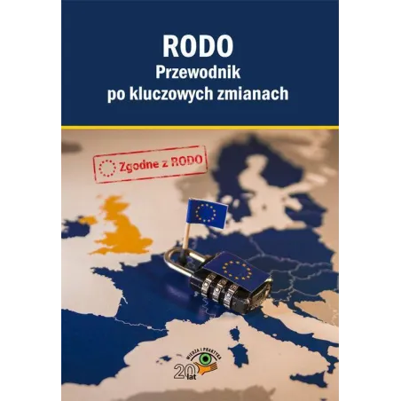 RODO PRZEWODNIK PO KLUCZOWYCH ZMIANACH - Wiedza i Praktyka