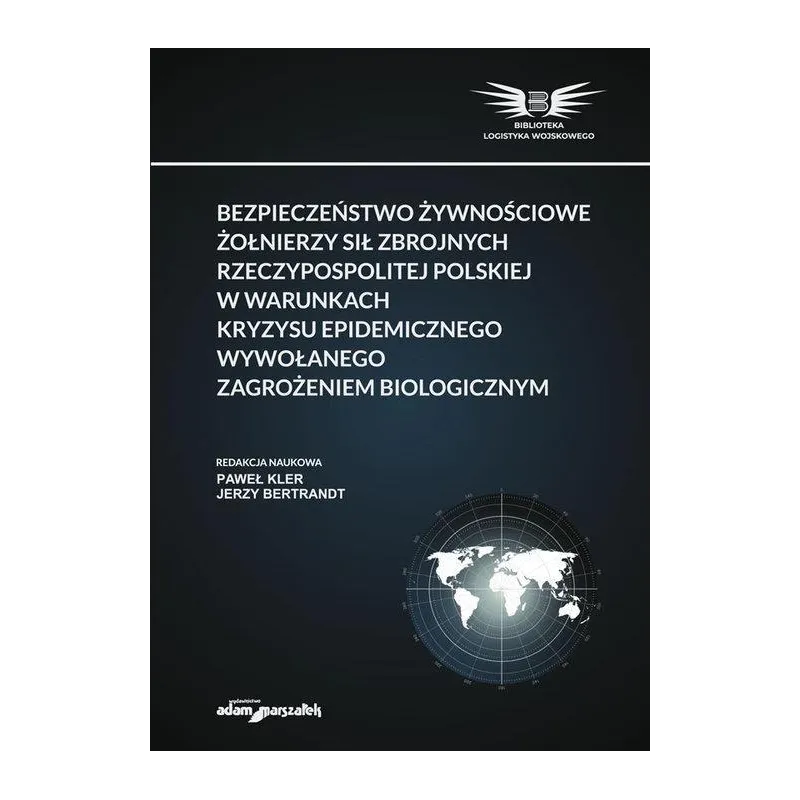 BEZPIECZEŃSTWO ŻYWNOŚCIOWE ŻOŁNIERZY SIŁ ZBROJNYCH RZECZYPOSPOLITEJ POLSKIEJ W WARUNKACH KRYZYSU EPIDEMICZNEGO - Adam M...