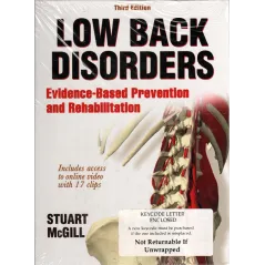 LOW BACK DISORDERS EVIDENCE-BASED PREVENTION AND RAHABILITATION Stuart McGill - Human Kinetics