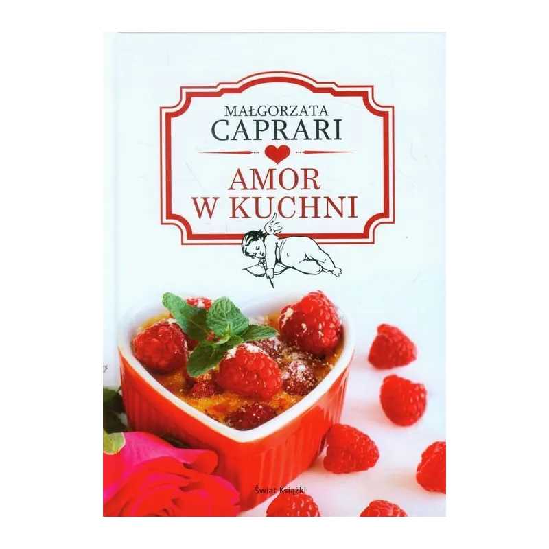 AMOR W KUCHNI Małgorzata Caprari - Świat Książki