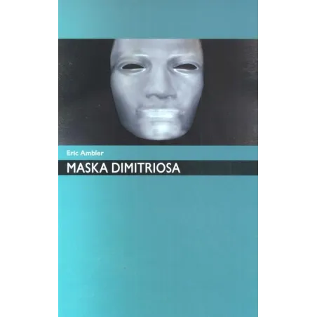 MASKA DIMITRIOSA Eric Ambler - Mozaika