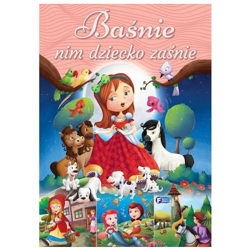 BAŚNIE NIM DZIECKO ZAŚNIE - Fenix
