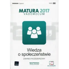 MATURA 2017 VADEMECUM WIEDZA O SPOŁECZEŃSTWIE ZAKRES ROZSZERZONY - Operon